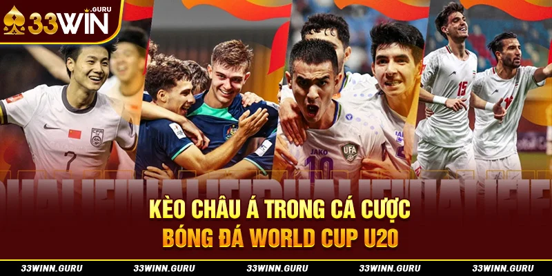 Kèo châu Á trong cá cược bóng đá World Cup U20