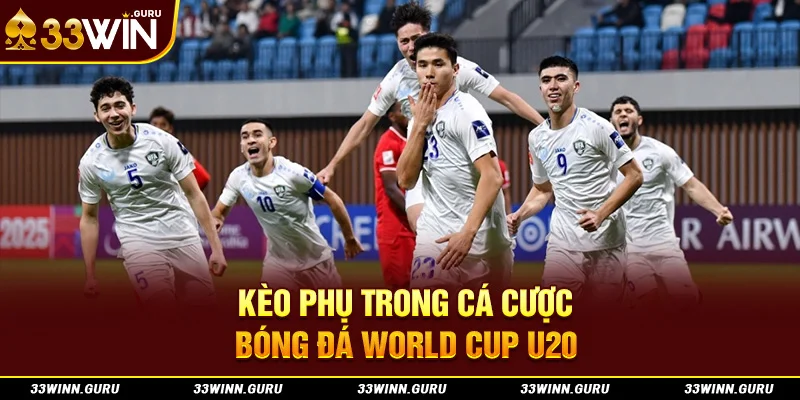 Kèo phụ trong cá cược bóng đá World Cup U20